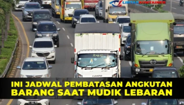 Pembatasan Angkutan Barang 16 Hari Saat Lebaran, Simak Ulasannya!