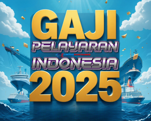 Gaji Pelayaran Indonesia 2025: Dari Rp5 Juta Hingga Rp70 Juta Per Bulan!