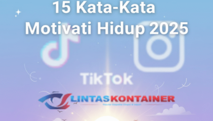 15 Kata-Kata Motivasi Hidup 2025 yang Lagi Viral di TikTok & Instagram