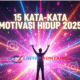 15 Kata-Kata Motivasi Hidup 2025 yang Lagi Viral di TikTok & Instagram