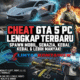 Cheat GTA 5 PC Lengkap Terbaru, Spawn Mobil, Senjata, Kebal & Lebih Banyak!