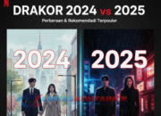 Perbedaan Drakor Terbaru 2024 vs 2025, Rekomendasi Drama Korea Terpopuler!