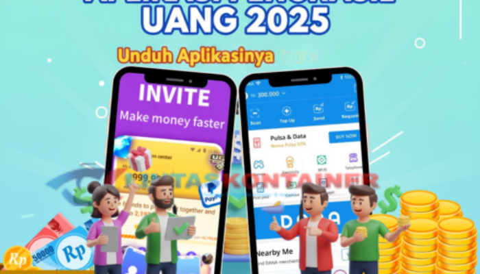 Aplikasi Penghasil Uang 2025, Unduh Aplikasinya Sekarang!