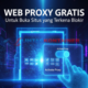 Web Proxy Gratis untuk Buka Situs yang Terkena Blokir 2025