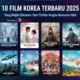 10 Film Korea Terbaru 2025 yang Wajib Ditonton: Dari Thriller hingga Romcom Hits!