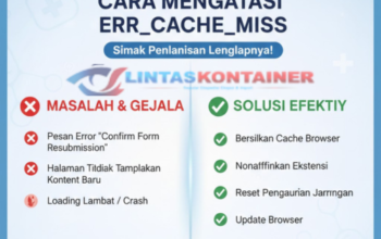 Cara Mengatasi ERR_CACHE_MISS, Simak Penjelasan Lengkapnya!