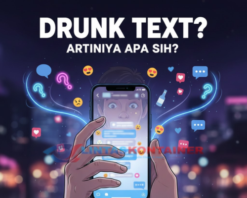 Istilah Drunk Text Artinya, Berikut Fakta Lengkap!