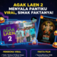 Agak Laen 2 Menyala Pantiku Viral, Simak Faktanya!