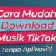 Download Sound TikTok MP3, Simak Cara Mudah Simpan Audio Viral