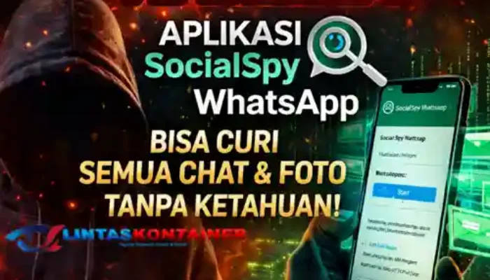 Waspadai Aplikasi SocialSpy WhatsApp, Bisa Curi Semua Chat & Foto Tanpa Ketahuan!