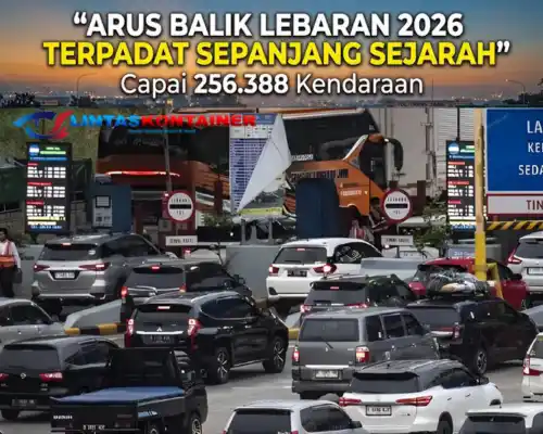 Arus Balik Lebaran 2026 Tertinggi Sepanjang Sejarah