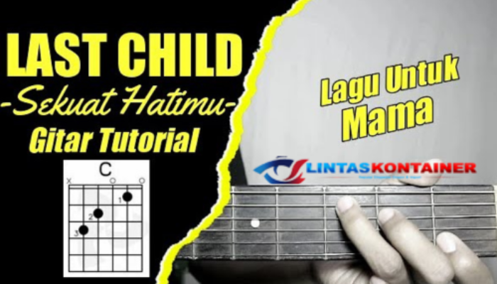 Chord Sekuat Hatimu Last Child